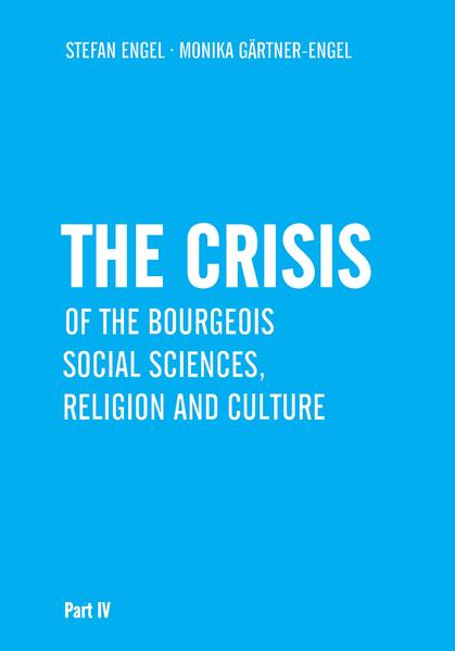 The Crisis of Bourgeois Social Sciences Religion and Culture