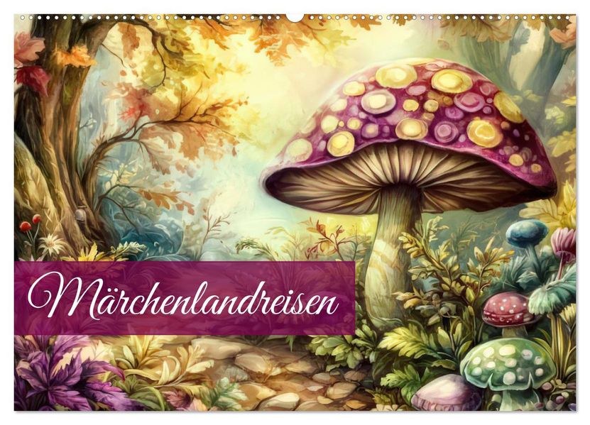 Märchenlandreisen (Wandkalender 2026 DIN A2 quer) CALVENDO Monatskalender