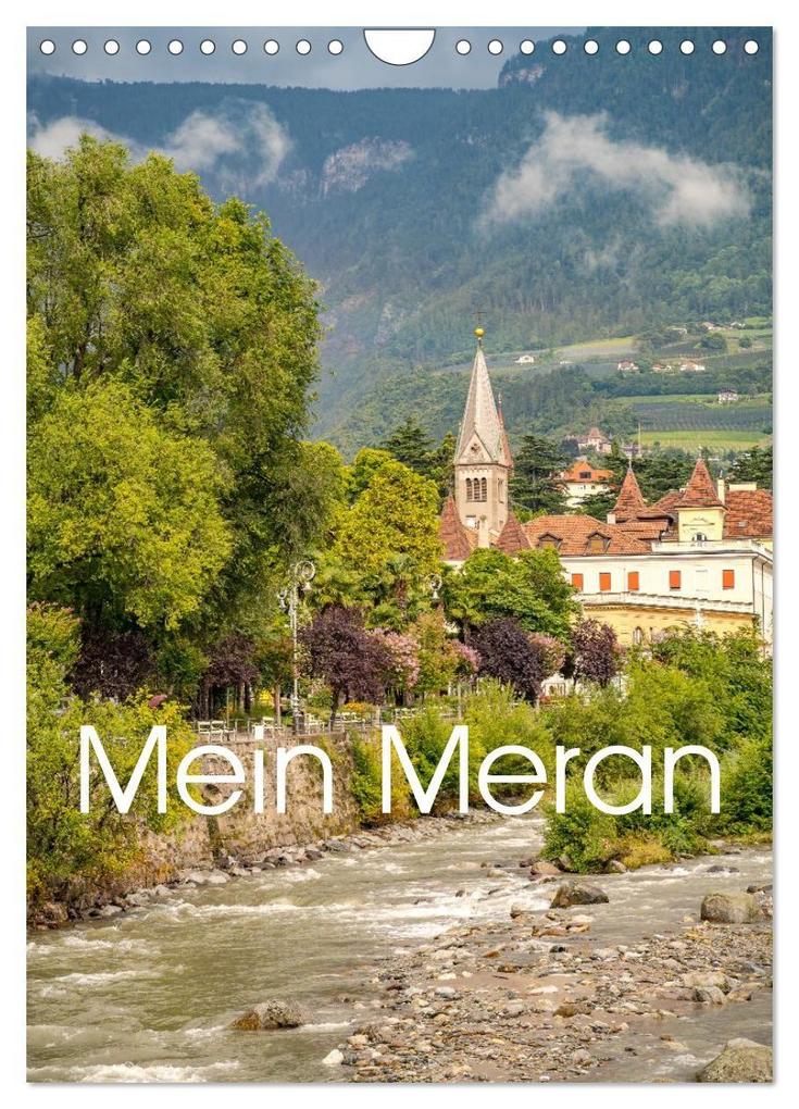 Mein Meran (Wandkalender 2026 DIN A4 hoch) CALVENDO Monatskalender