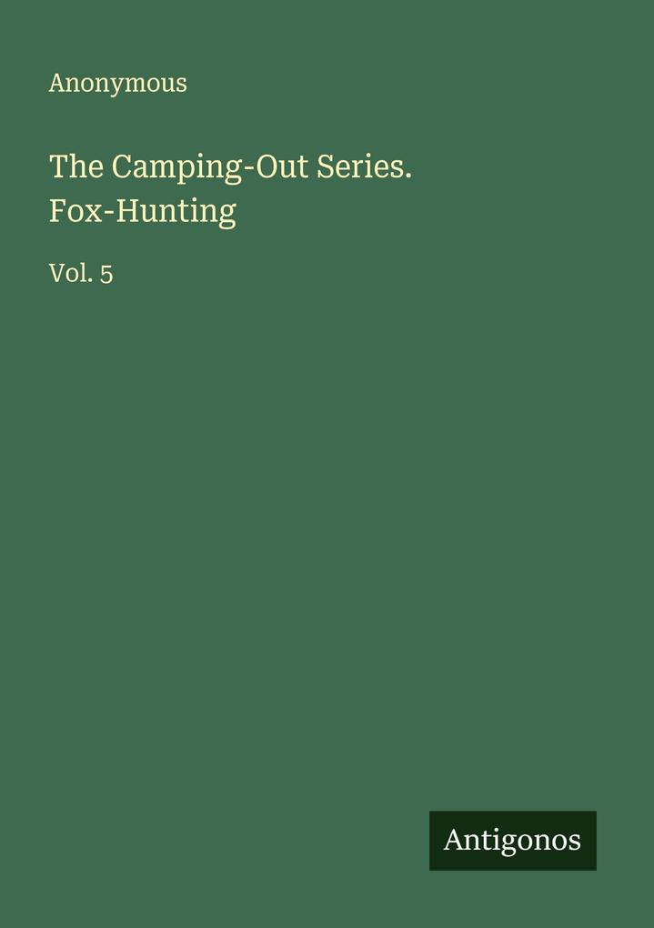 The Camping-Out Series. Fox-Hunting