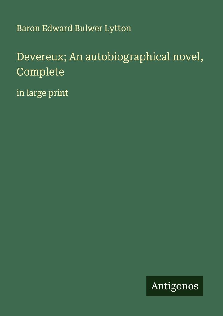 Devereux; An autobiographical novel Complete