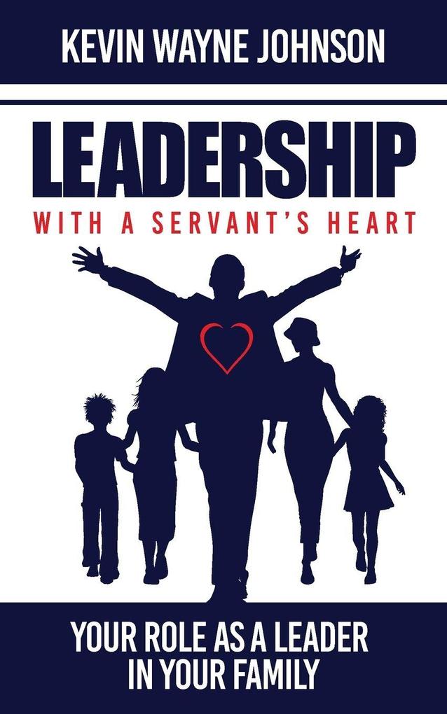 Leadership with a Servant's Heart