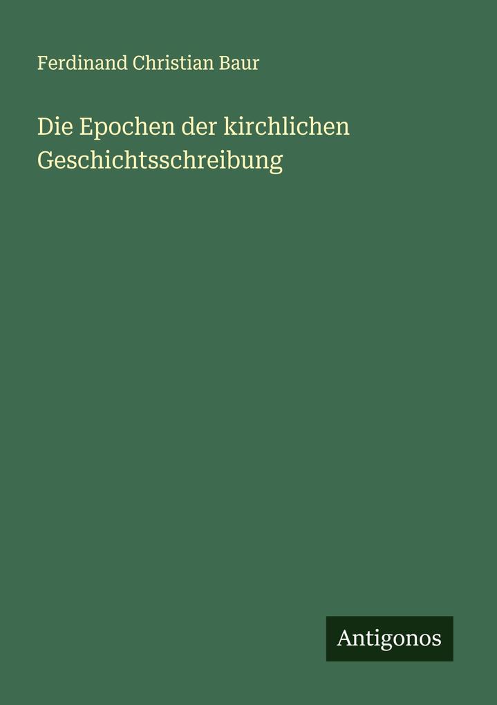 Die Epochen der kirchlichen Geschichtsschreibung