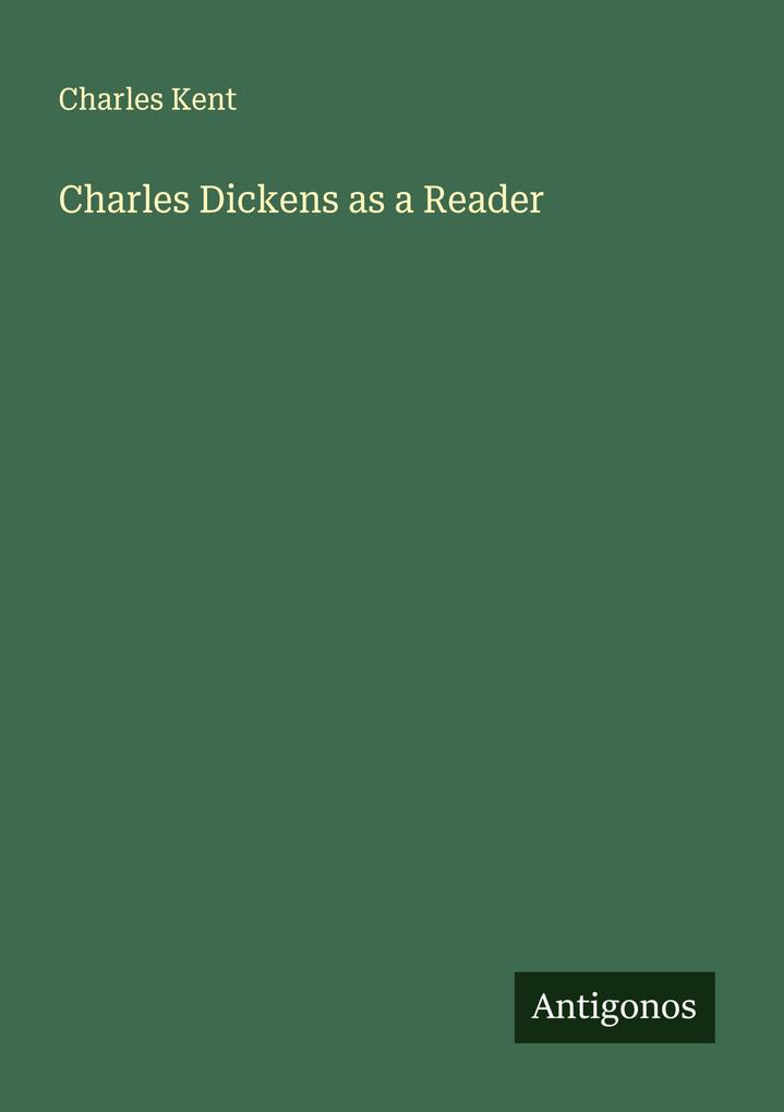 Charles Dickens as a Reader