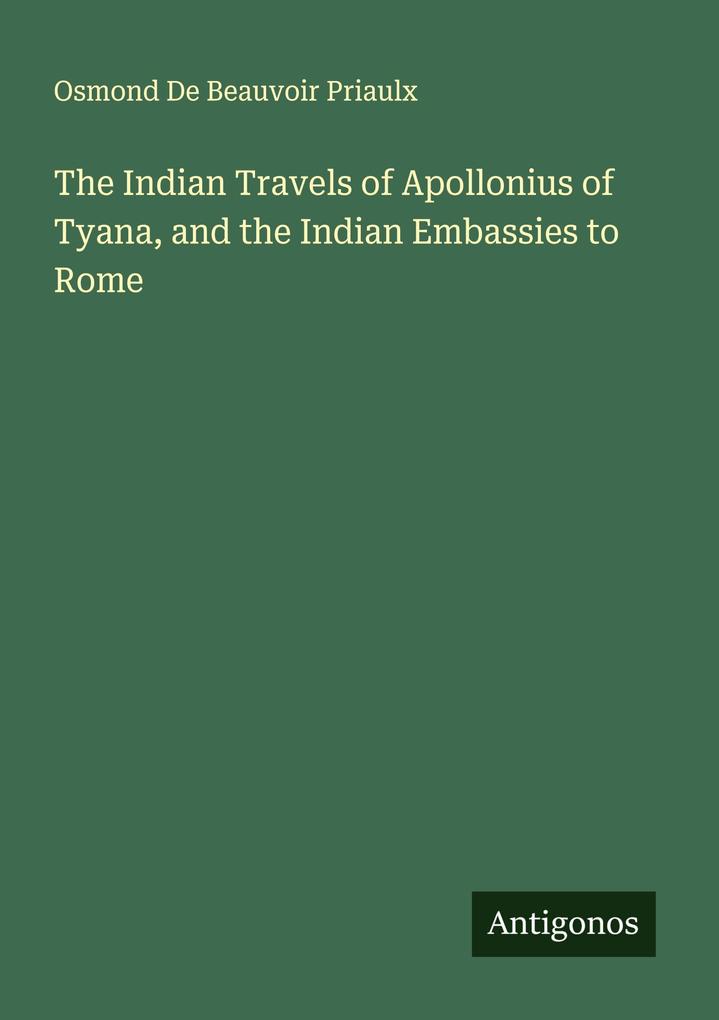 The Indian Travels of Apollonius of Tyana and the Indian Embassies to Rome