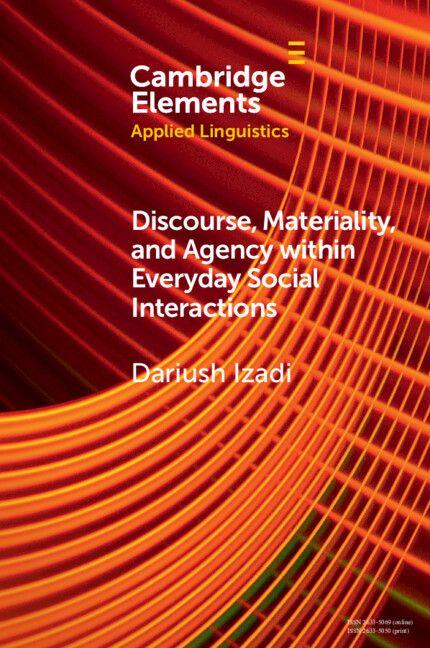 Discourse Materiality and Agency within Everyday Social Interactions