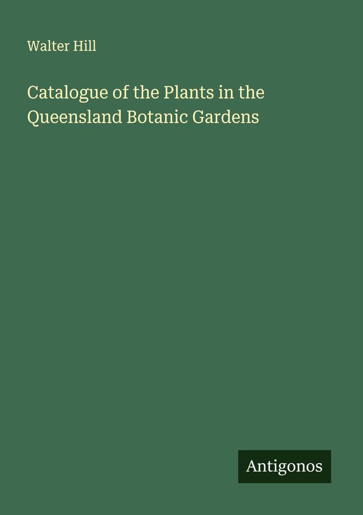 Catalogue of the Plants in the Queensland Botanic Gardens