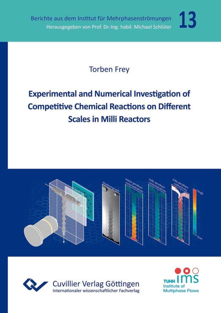 Experimental and Numerical lnvestigation of Competitive Chemical Reactions on Different Scales in Milli Reactors