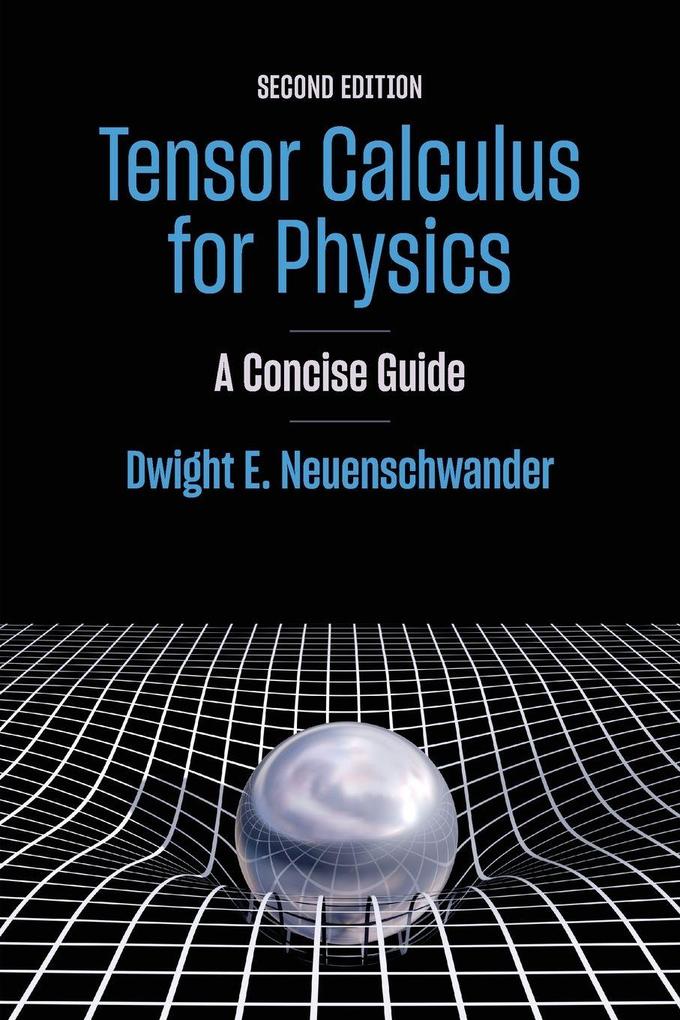 Tensor Calculus for Physics second edition