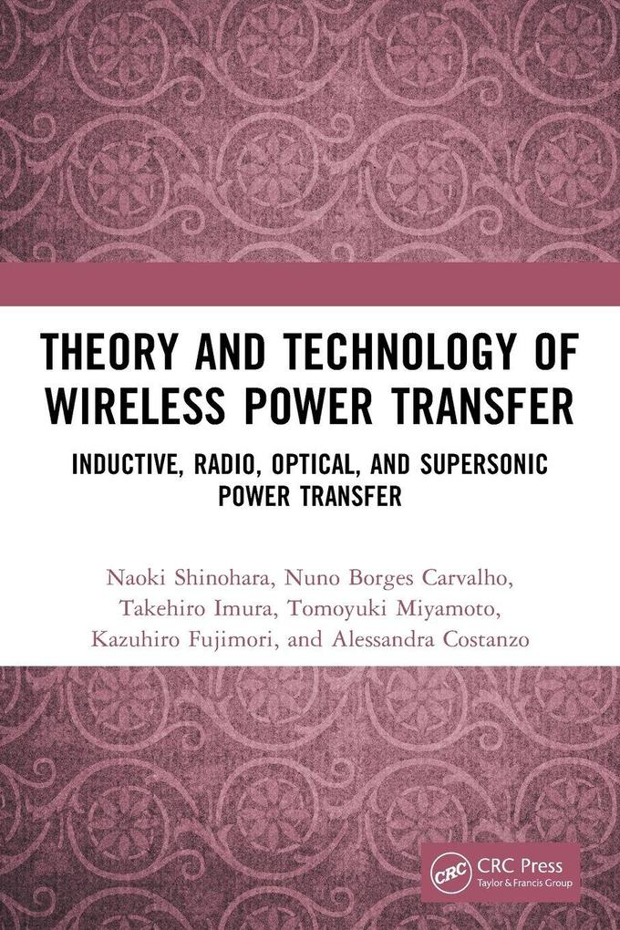 Theory and Technology of Wireless Power Transfer
