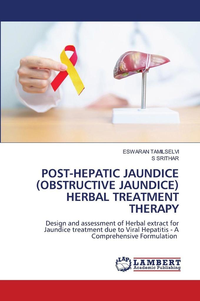 POST-HEPATIC JAUNDICE (OBSTRUCTIVE JAUNDICE) HERBAL TREATMENT THERAPY