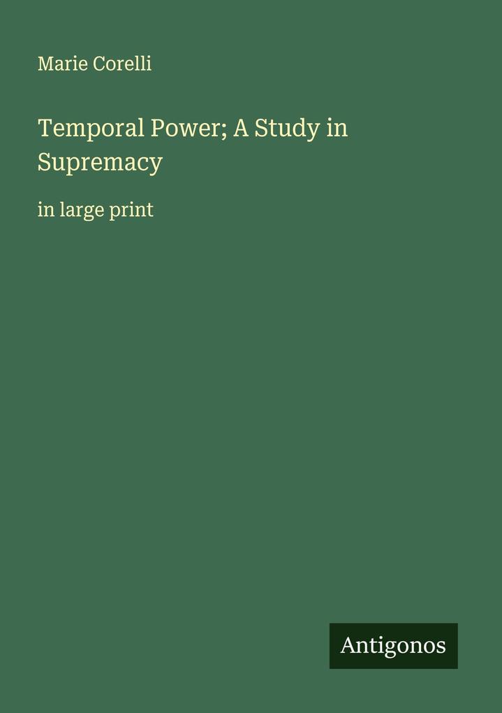 Temporal Power; A Study in Supremacy