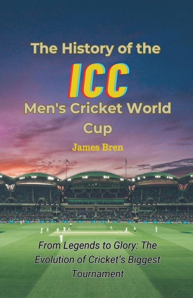The History of the ICC Men's Cricket World Cup