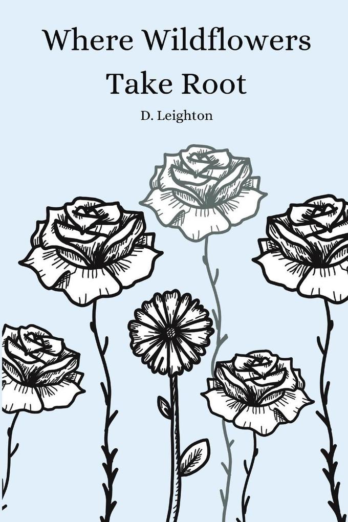 Where Wildflowers Take Root