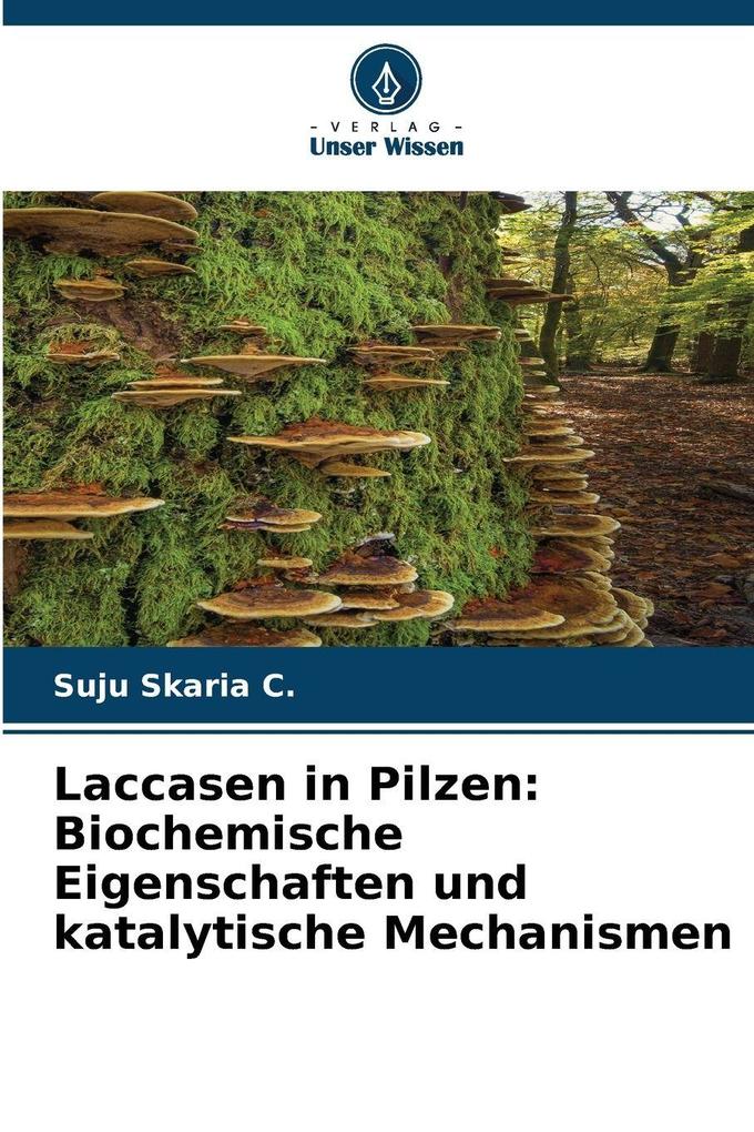 Laccasen in Pilzen: Biochemische Eigenschaften und katalytische Mechanismen