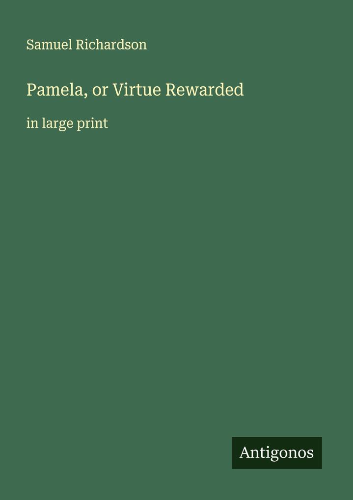 Pamela or Virtue Rewarded