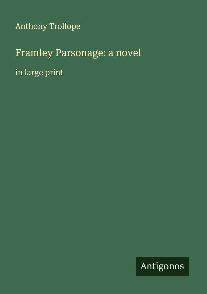 Framley Parsonage: a novel