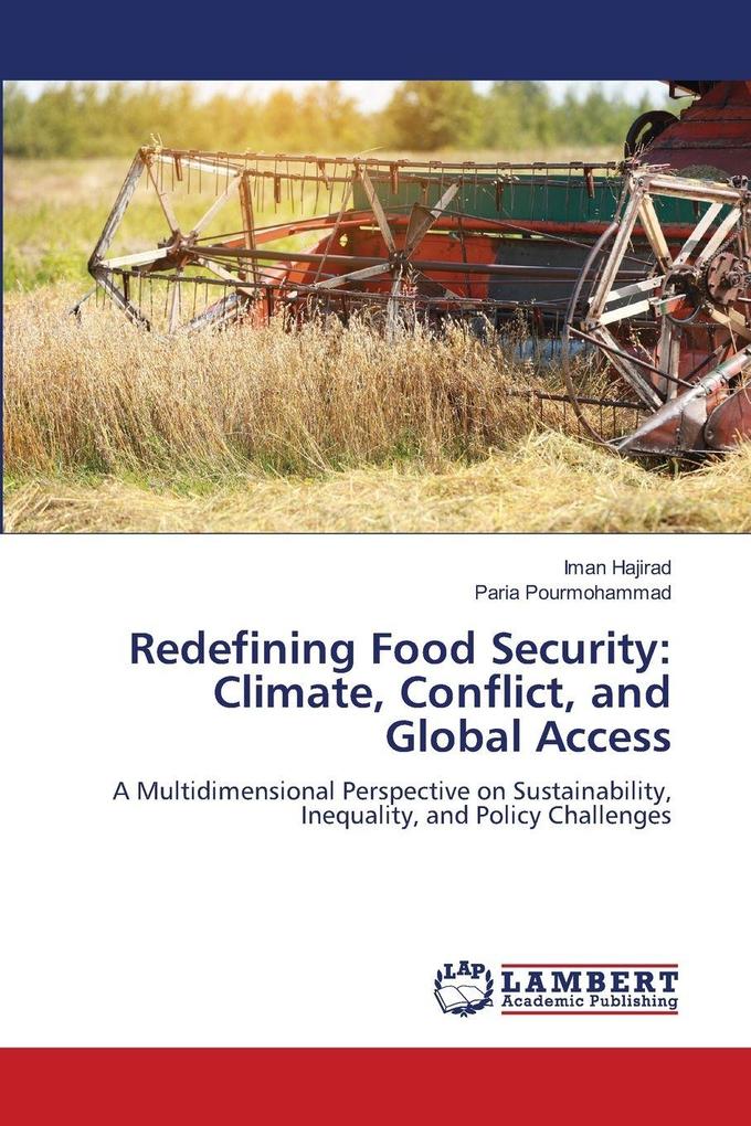 Redefining Food Security: Climate Conflict and Global Access