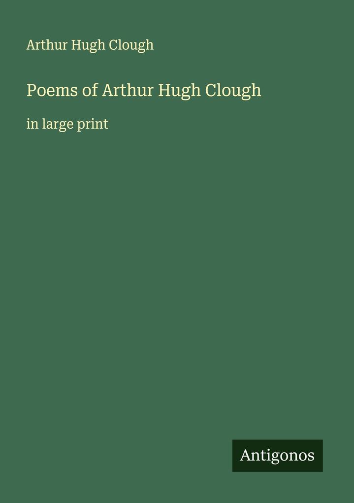 Poems of Arthur Hugh Clough