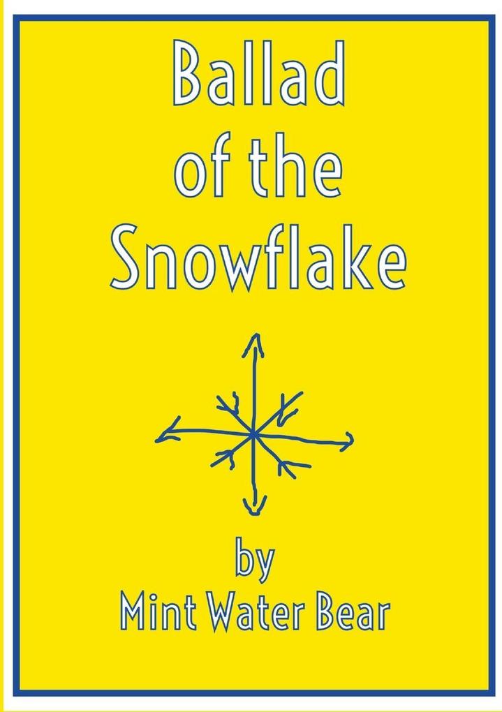 Ballad of the Snowflake