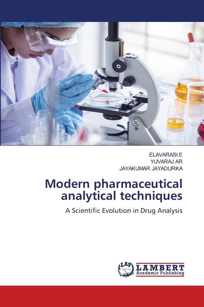 Modern pharmaceutical analytical techniques