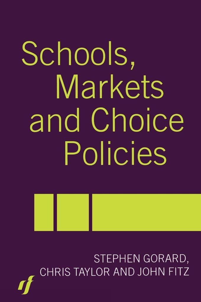 Schools Markets and Choice Policies