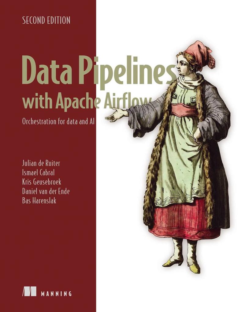 Data Pipelines with Apache Airflow Second Edition
