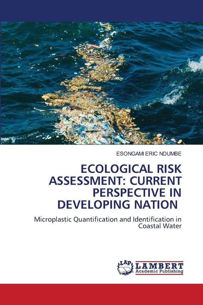 ECOLOGICAL RISK ASSESSMENT: CURRENT PERSPECTIVE IN DEVELOPING NATION