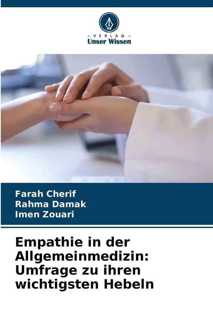 Empathie in der Allgemeinmedizin: Umfrage zu ihren wichtigsten Hebeln