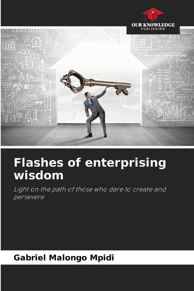 Flashes of enterprising wisdom