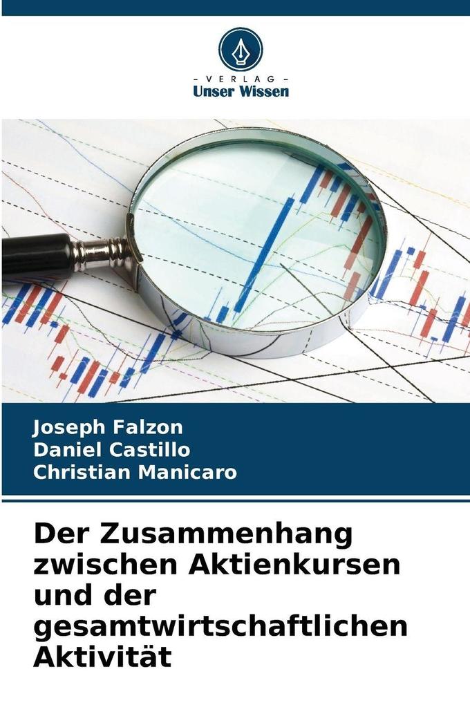 Der Zusammenhang zwischen Aktienkursen und der gesamtwirtschaftlichen Aktivität