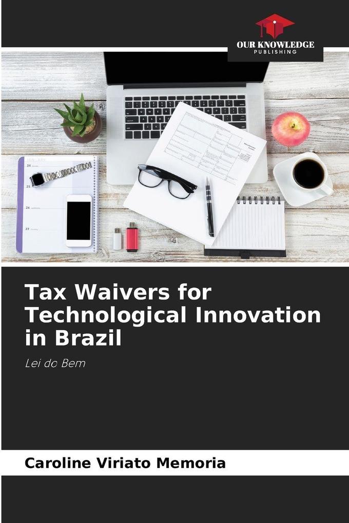 Tax Waivers for Technological Innovation in Brazil