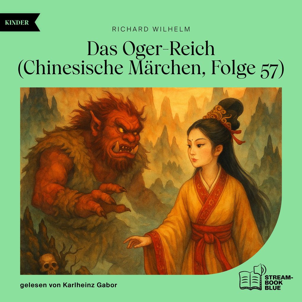 Das Oger-Reich (Chinesische Märchen Folge 57)