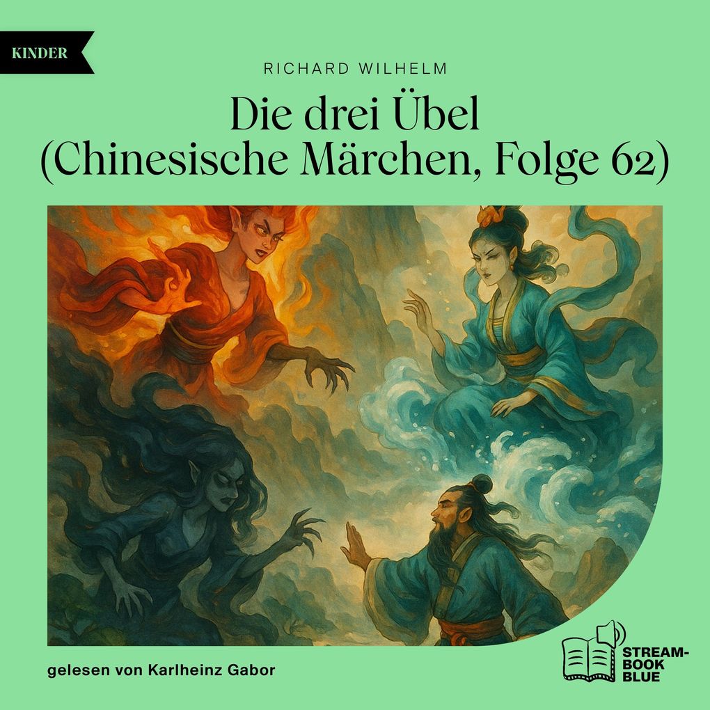 Die drei Übel (Chinesische Märchen Folge 62)