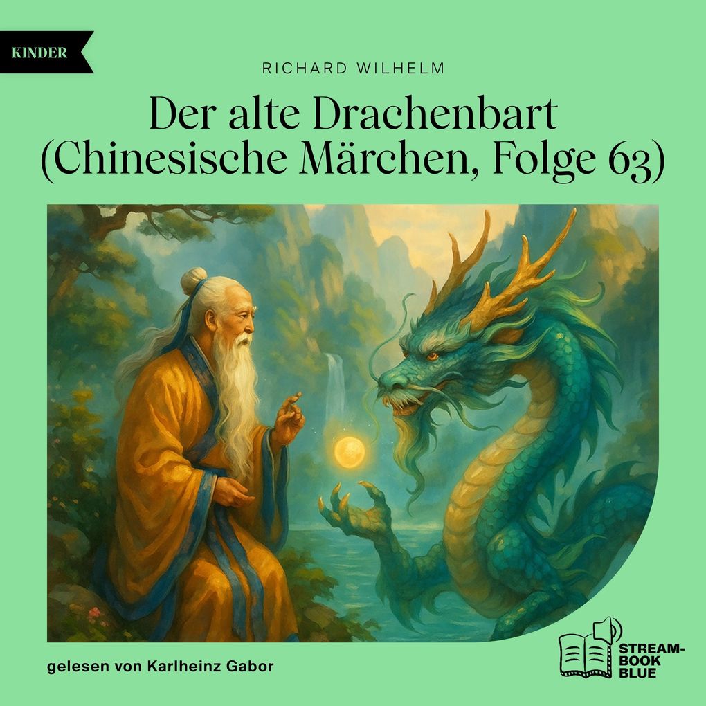 Der alte Drachenbart (Chinesische Märchen Folge 63)