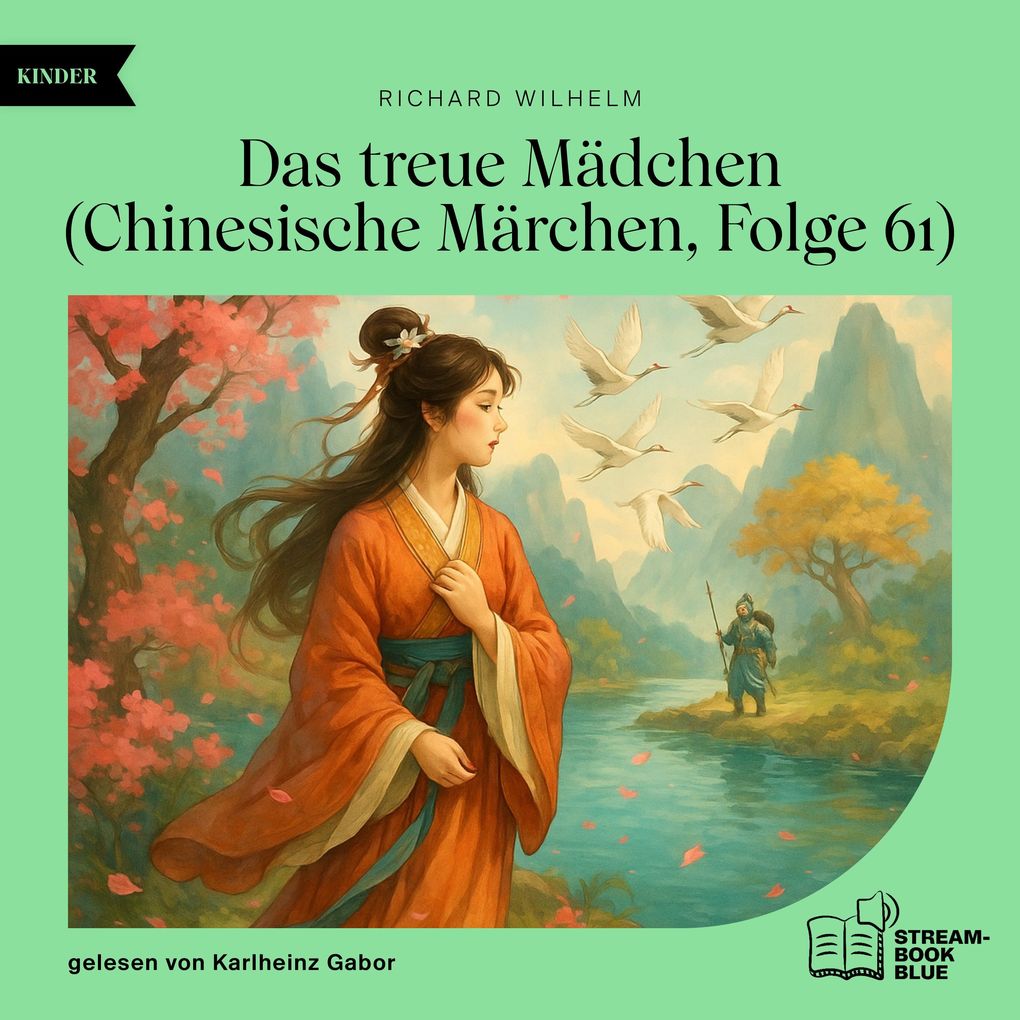 Das treue Mädchen (Chinesische Märchen Folge 61)