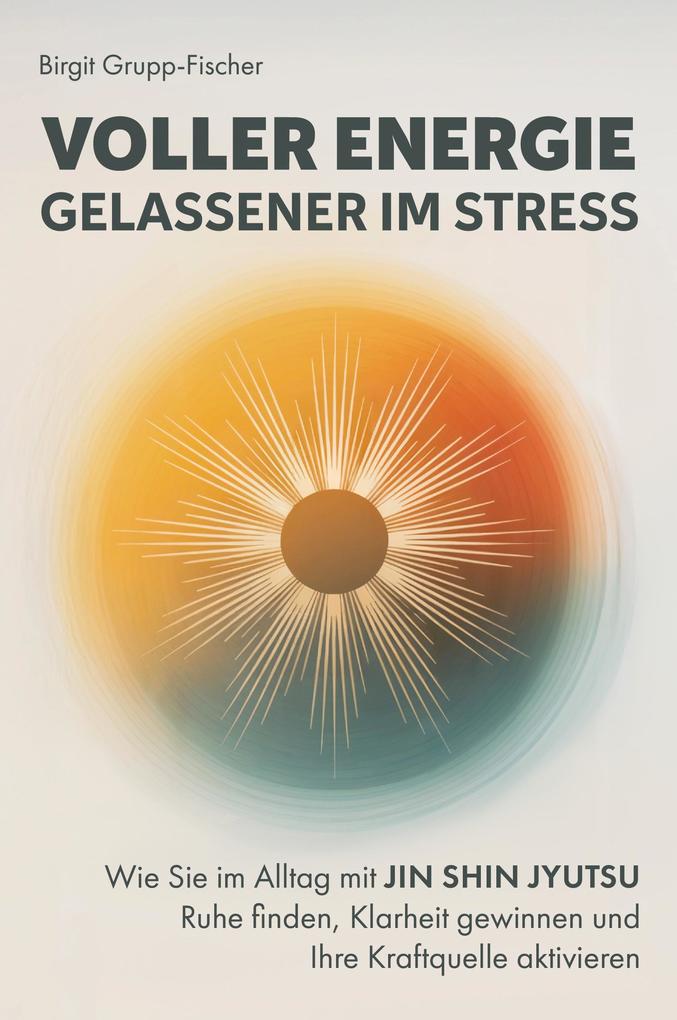 Voller Energie gelassener im Stress