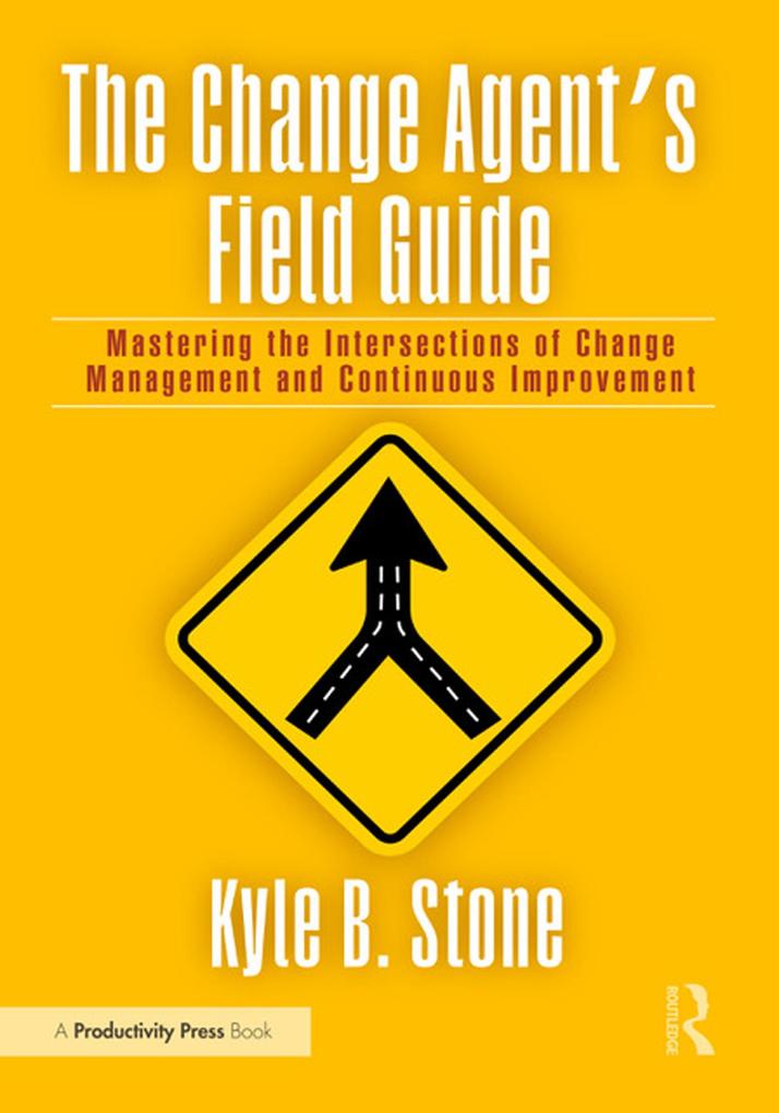 The Change Agent's Field Guide