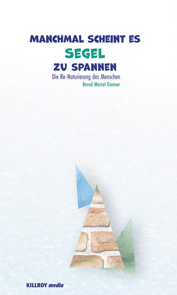 Manchmal scheint es Segel zu spannen