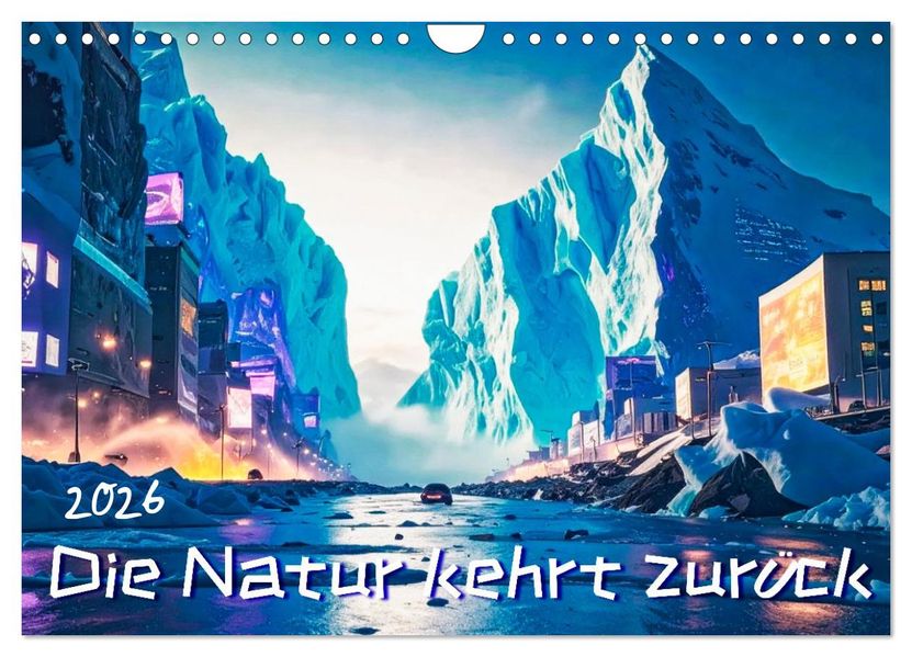 Die Natur kehrt zurück (Wandkalender 2026 DIN A4 quer) CALVENDO Monatskalender