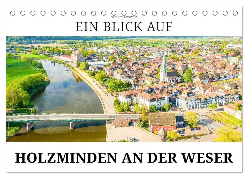Ein Blick auf Holzminden an der Weser (Tischkalender 2026 DIN A5 quer) CALVENDO Monatskalender