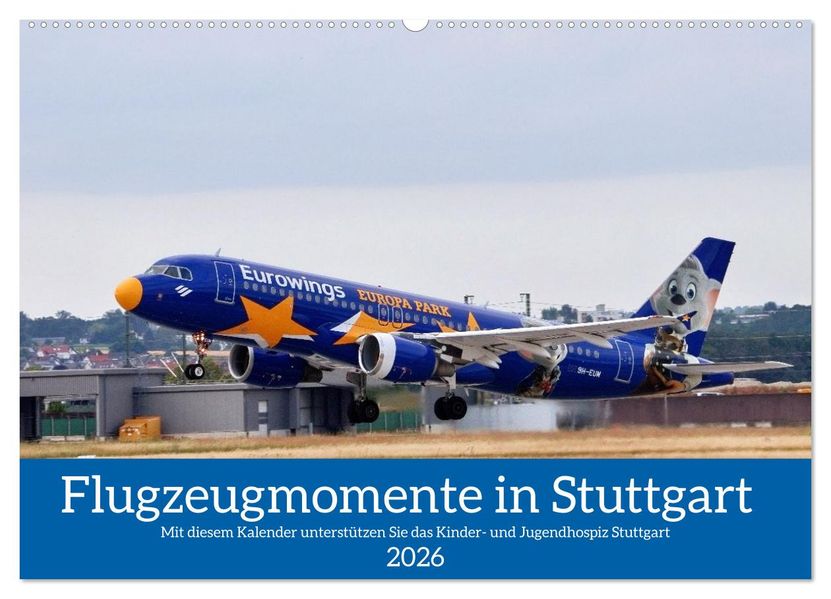 Flugzeugmomente in Stuttgart (Wandkalender 2026 DIN A2 quer) CALVENDO Monatskalender