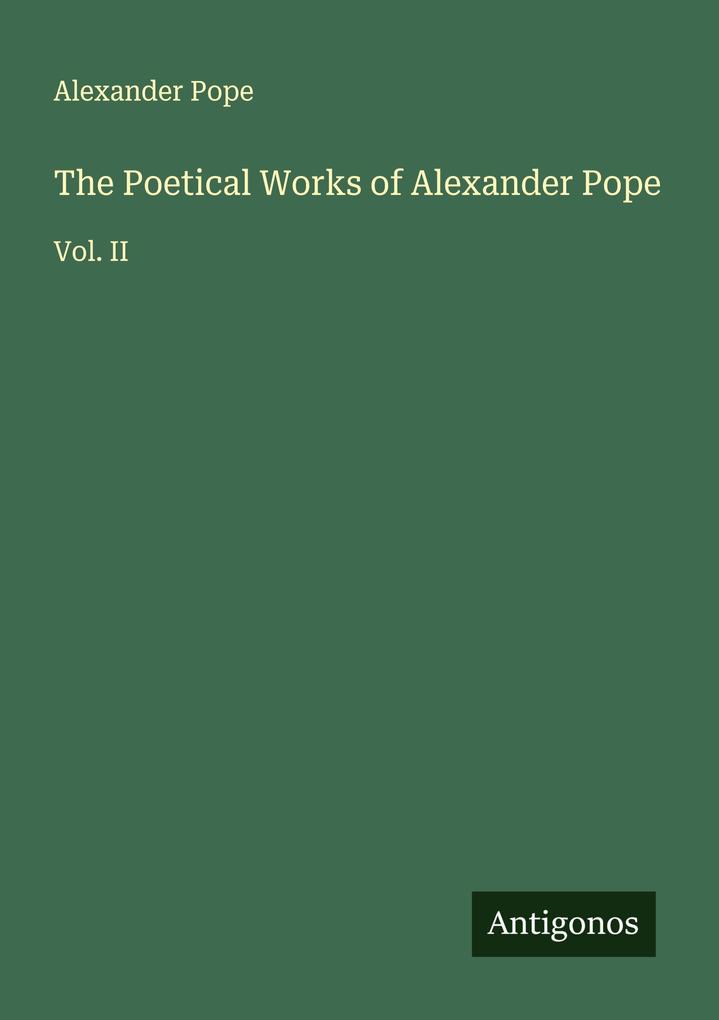 The Poetical Works of Alexander Pope