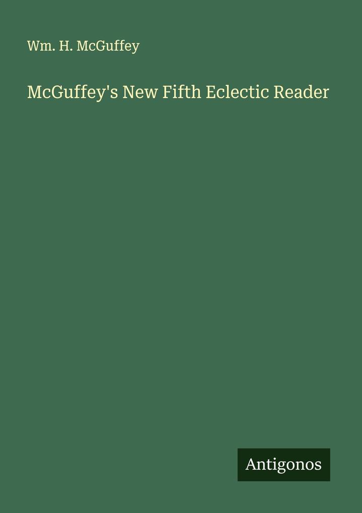 McGuffey's New Fifth Eclectic Reader