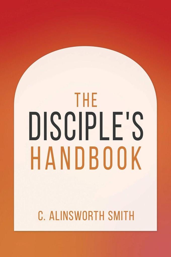 The Disciple's Handbook