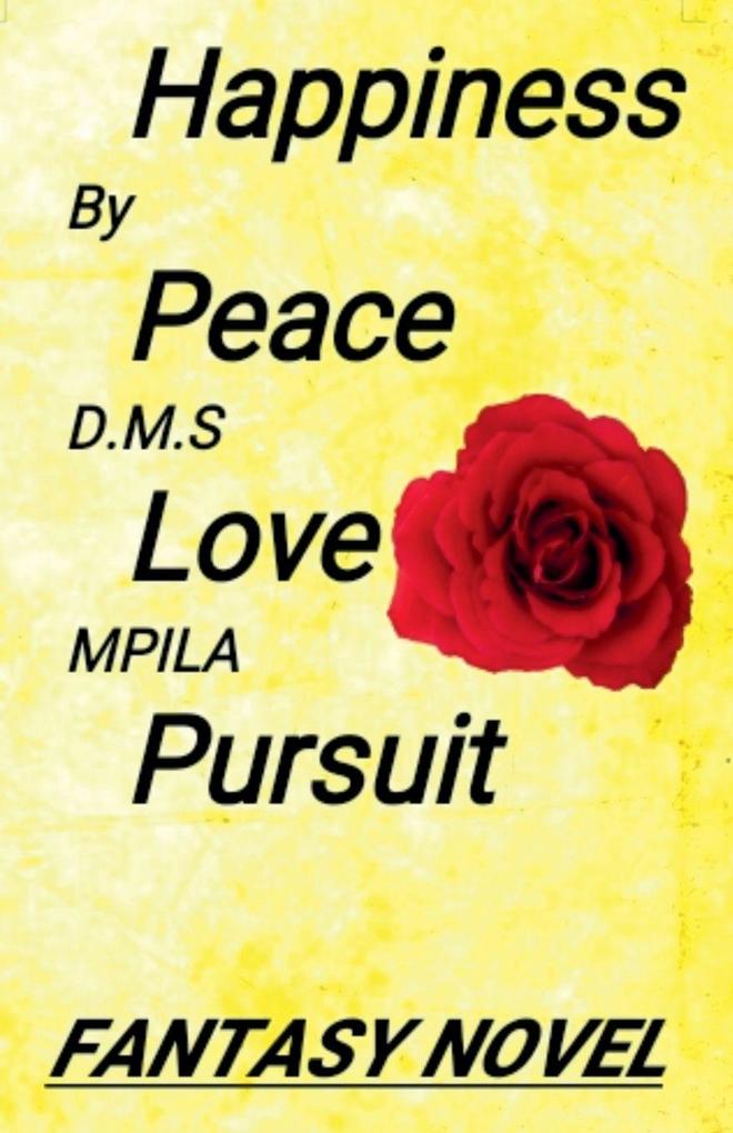 Happiness Peace Love Pursuit