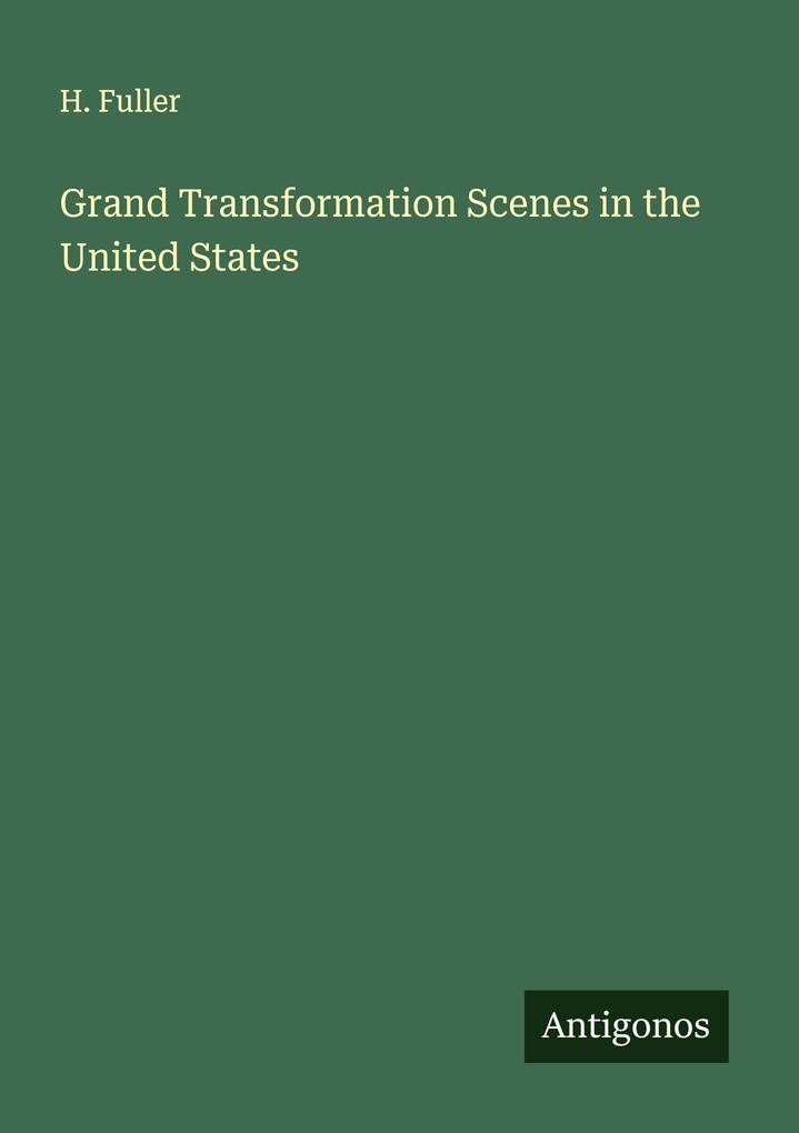 Grand Transformation Scenes in the United States