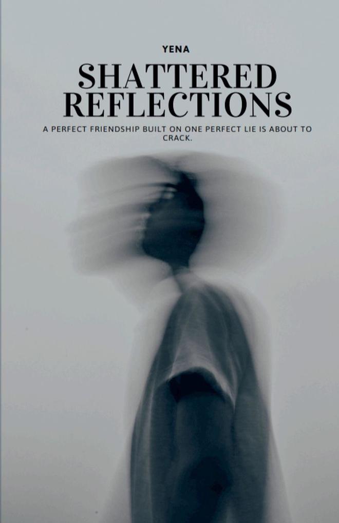 Shattered Reflections