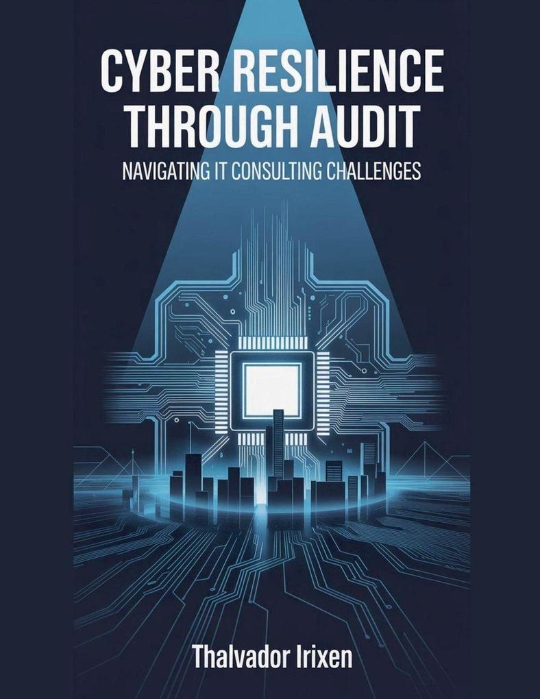 Cyber Resilience Through Audit