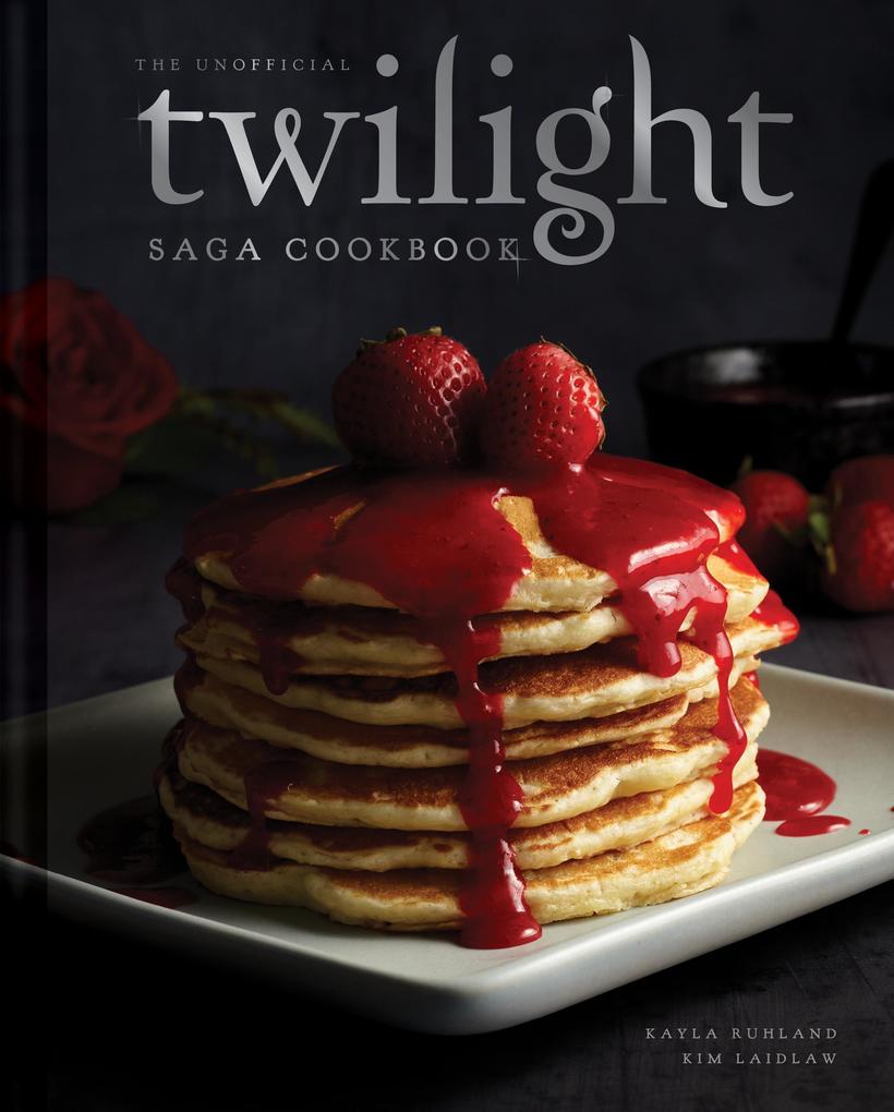 Insight Editions The Unofficial Twilight Saga Cookbook